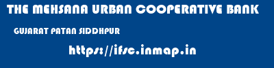 THE MEHSANA URBAN COOPERATIVE BANK  GUJARAT PATAN SIDDHPUR   ifsc code